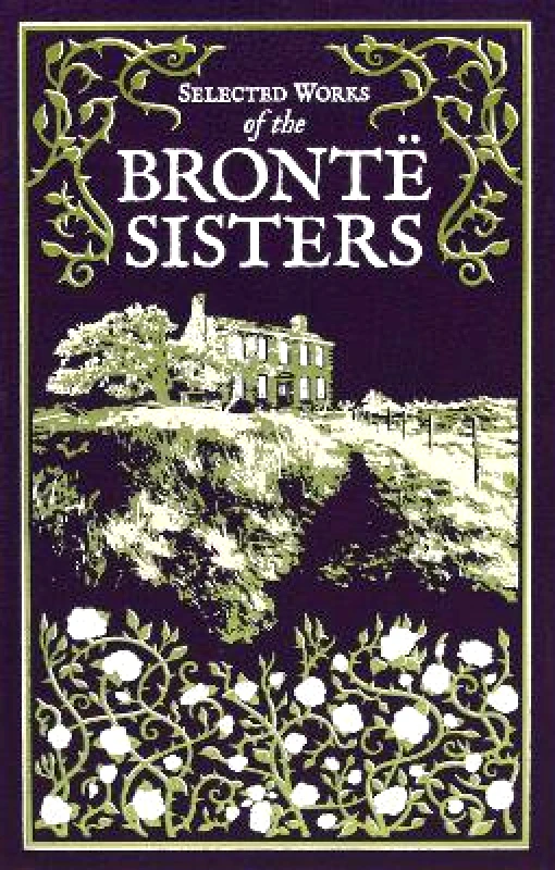 Canterbury Classics Selected Works of the Bronte Sisters Anne Bronte Canterbury Classics 0317