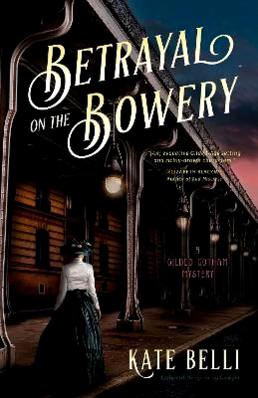 Crooked Lane Books Betrayal On The Bowery: A Gilded Gotham Mystery Kate Belli Crooked Lane Books Hardback
