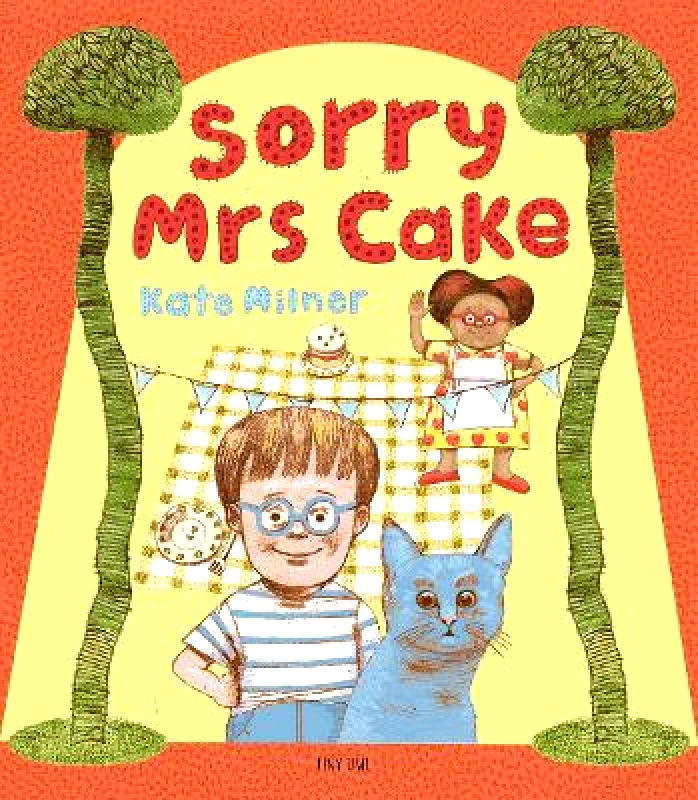 Tiny Owl Publishing Ltd Sorry Mrs Cake! Kate Milner Tiny Owl Publishing Ltd 0603