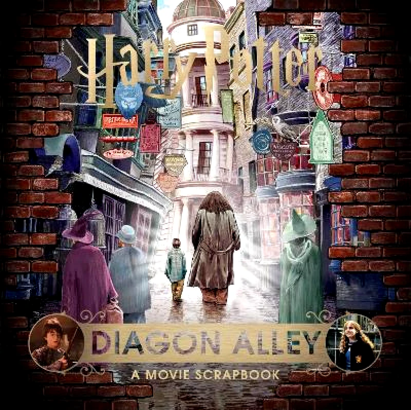 Bloomsbury Childrens Books Harry Potter – Diagon Alley: A Movie Scrapbook Warner Bros. Bloomsbury Childrens Books 0701