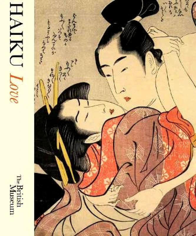 British Museum Press Haiku: Love Alan Cummings British Museum Press 0901