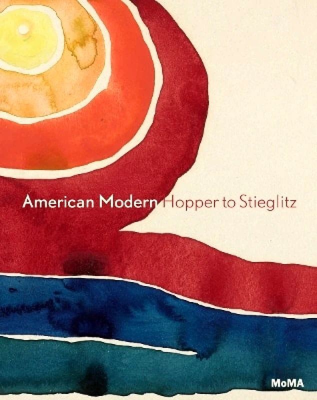 Museum of Modern Art American Modern: Hopper to O'Keefe Esther Adler Museum of Modern Art 1001