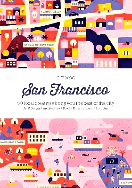 Viction Workshop Ltd CITIx60 City Guides - San Francisco: 60 local creatives bring you the best of the city Viction Workshop Ltd 1101 Victionary