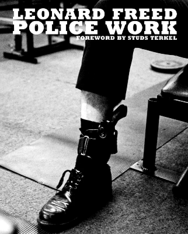 Reel Art Press Leonard Freed: Police Work Reel Art Press
