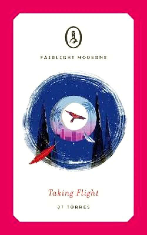 Fairlight Books Taking Flight JT Torres Fairlight Books Paperback / softback