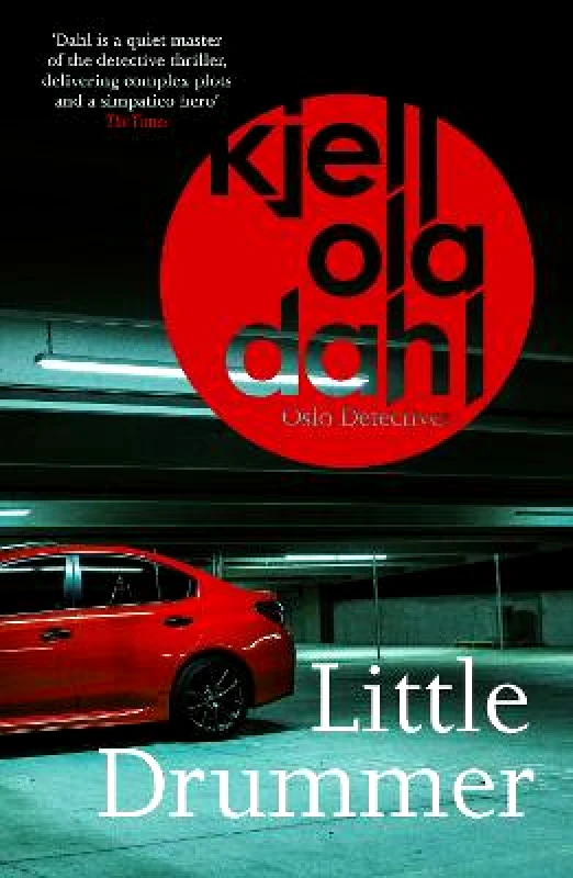 Orenda Books Little Drummer: a nerve-shattering, shocking instalment in the award-winning Oslo Detectives series Kjell Ola Dahl Orenda Books 0526