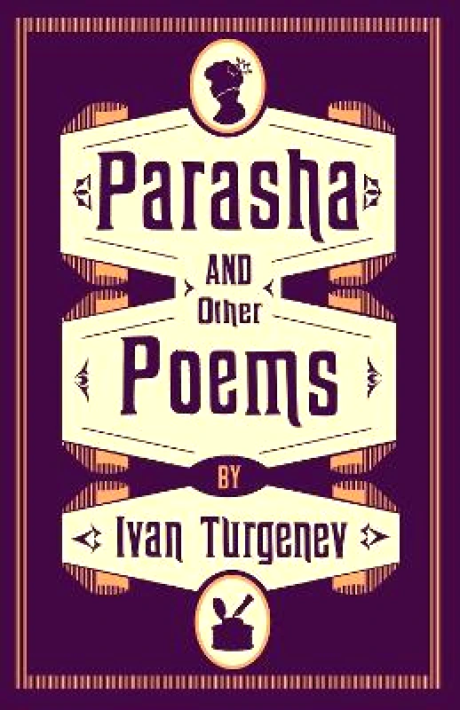 Alma Classics Parasha and Other Poems Ivan Turgenev Alma Classics 0110