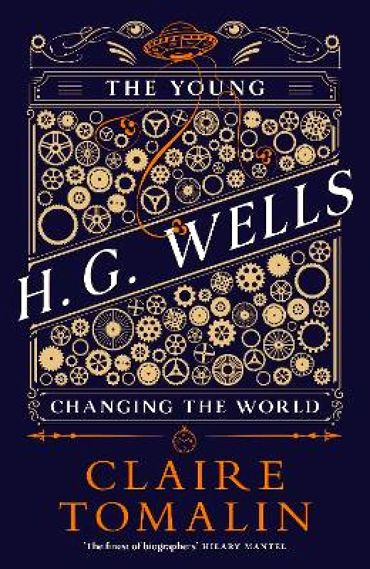 Viking The Young H.G. Wells: Changing the World Claire Tomalin Viking Hardback