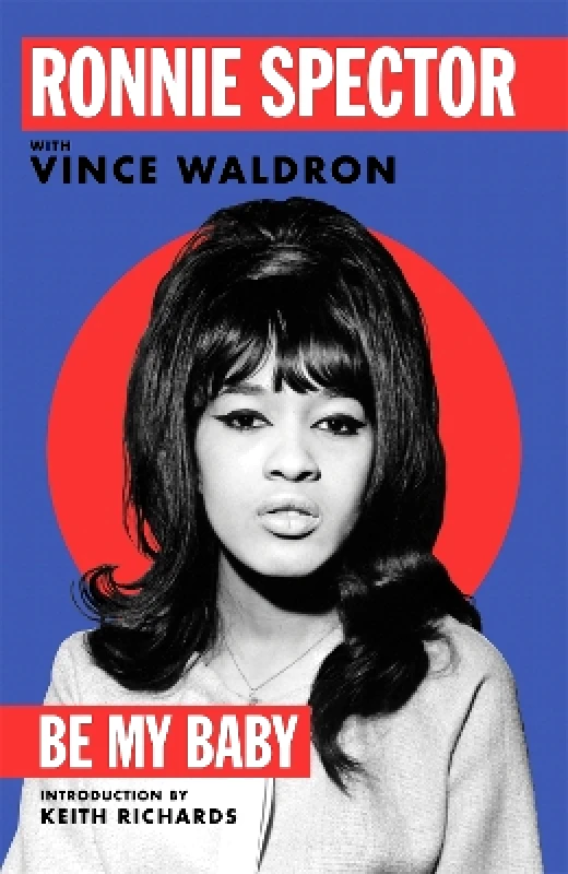Macmillan Be My Baby Ronnie Spector Macmillan 0726