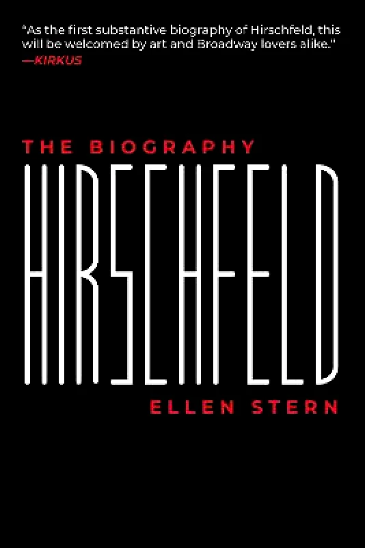 Skyhorse Publishing Hirschfeld: The Biography Ellen Stern Skyhorse Publishing 0916