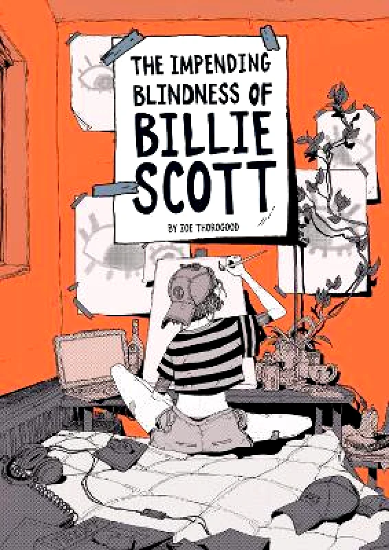 Avery Hill Publishing Limited The Impending Blindness Of Billie Scott Zoe Thorogood Avery Hill Publishing Limited