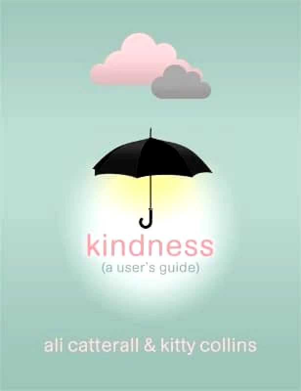 Studio Press Kindness (A User's Guide): The perfect gift for yourself or a friend - because Kindness is Power Kitty Collins Studio Press