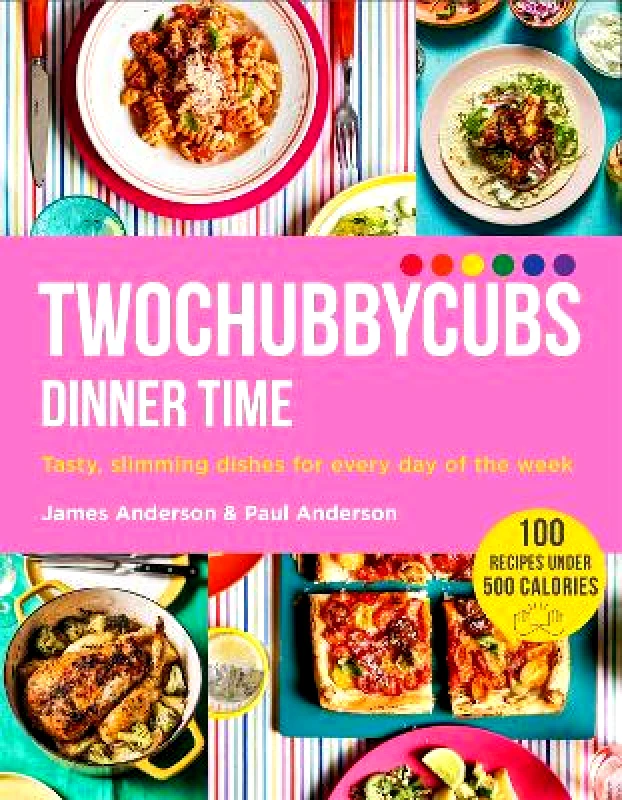 Yellow Kite Twochubbycubs Dinner Time: Tasty, slimming dishes for every day of the week Paul Anderson Yellow Kite 0526