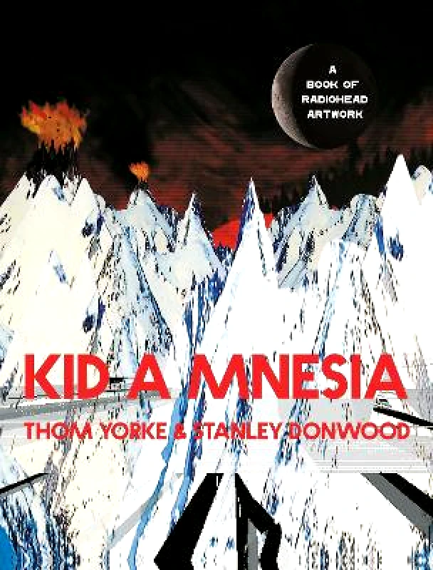 Canongate Books Kid A Mnesia: A Book of Radiohead Artwork Stanley Donwood Canongate Books