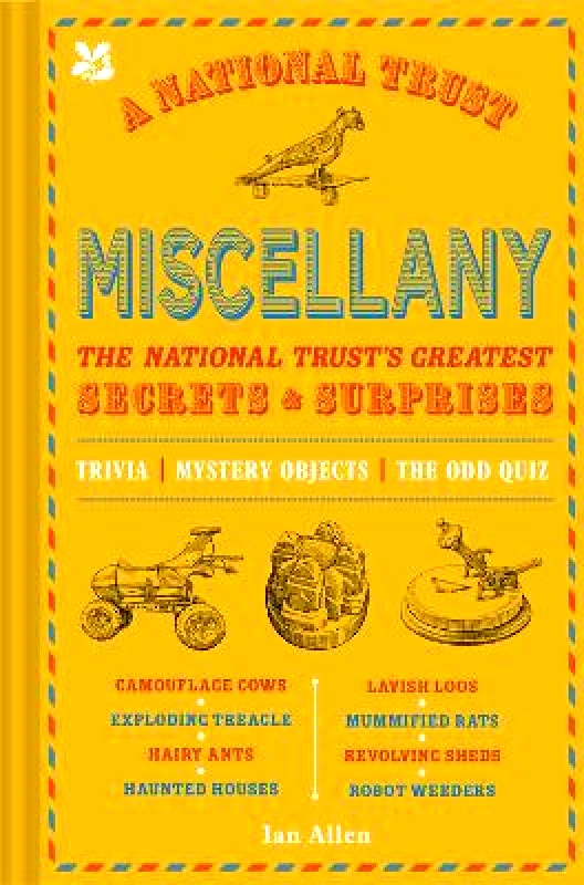 National Trust Books A National Trust Miscellany: The National Trust's Greatest Secrets & Surprises (National Trust) National Trust Books 0505