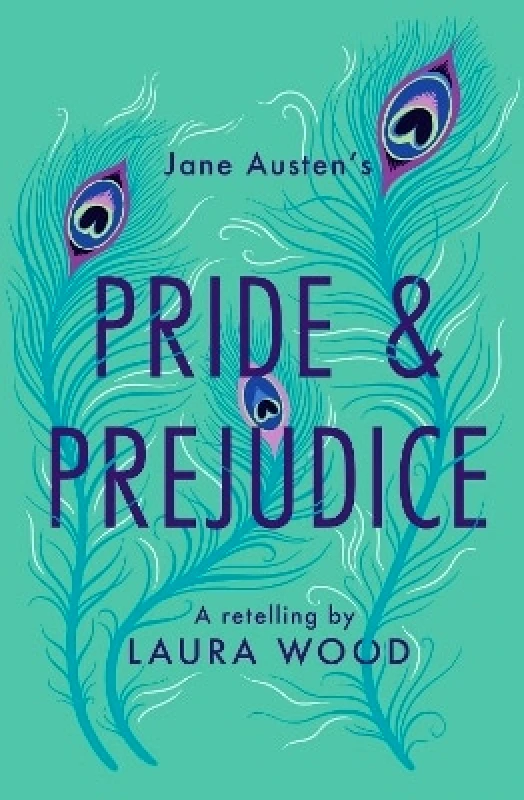 Barrington Stoke Ltd Classic Retellings – Pride and Prejudice: A Retelling Laura Wood Barrington Stoke Ltd