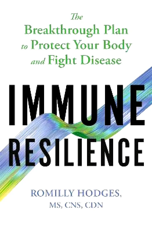 Headline Home Immune Resilience: The Breakthrough Plan to Protect Your Body and Fight Disease Romilly Hodges Headline Home Paperback / softback 2022