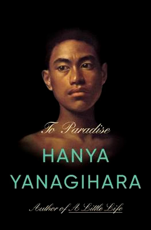 To Paradise: A Novel Hanya Yanagihara Doubleday & Co Inc. Hardback φωτογραφία
