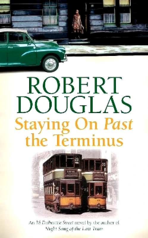Hachette Books Scotland Staying On Past the Terminus Robert Douglas Hachette Books Scotland 0508