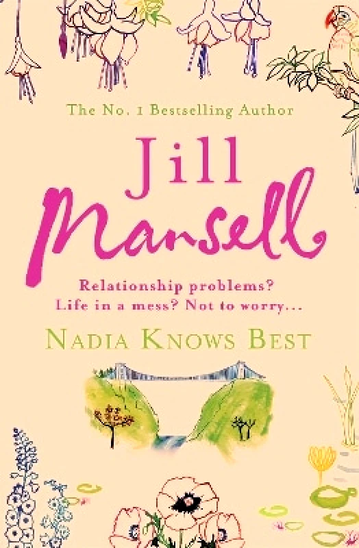 Headline Review Nadia Knows Best: A warm and witty tale of love, lust and family drama Jill Mansell Headline Review