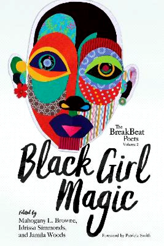 Haymarket Books The Breakbeat Poets Vol. 2: Black Girl Magic Haymarket Books Paperback / softback 2018