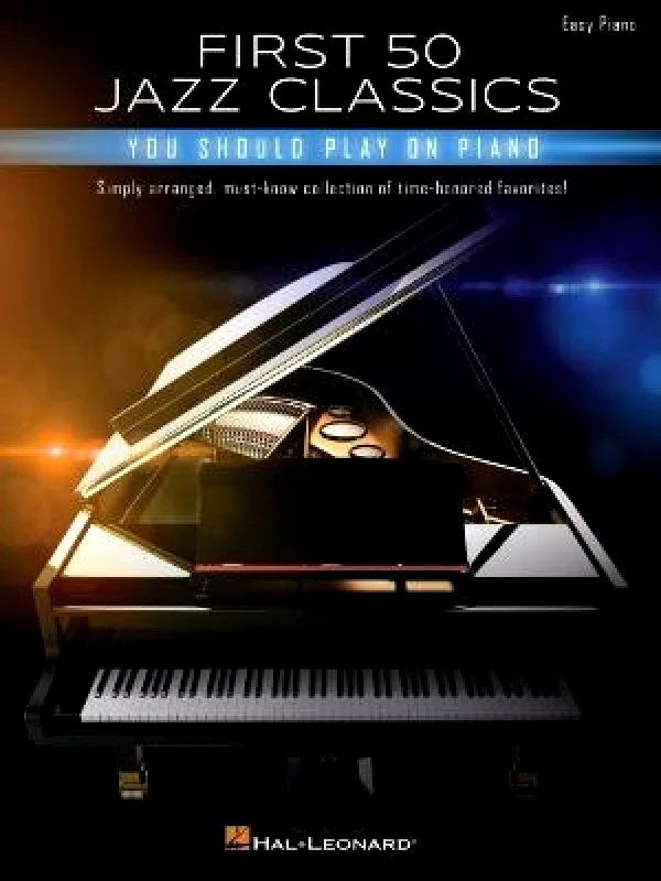Hal Leonard Publishing Corporation First 50 Jazz Classics You Should Play on Piano Hal Leonard Publishing Corporation Book