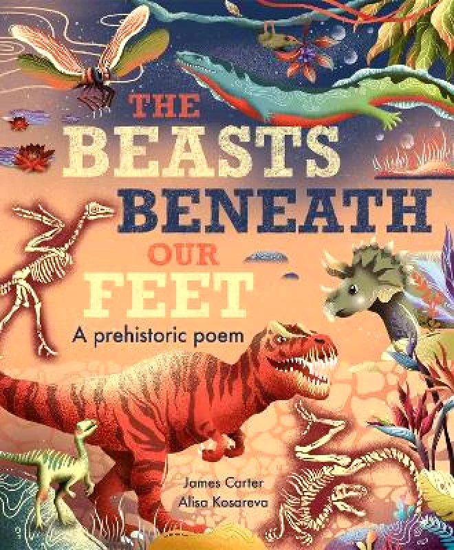 Caterpillar Books Ltd The Beasts Beneath Our Feet Alisa Kosareva Caterpillar Books Ltd