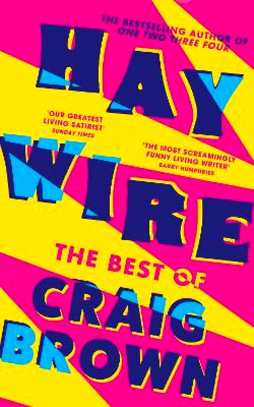 Fourth Estate Ltd Haywire: The Best of Craig Brown Fourth Estate Ltd