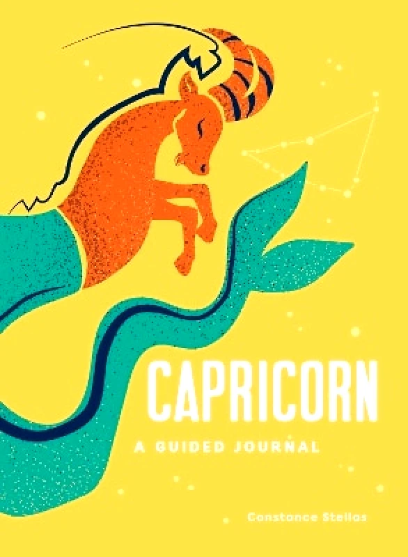 Adams Media Corporation Capricorn: A Guided Journal: A Celestial Guide to Recording Your Cosmic Capricorn Journey Constance Stellas Adams Media Corporation 1124