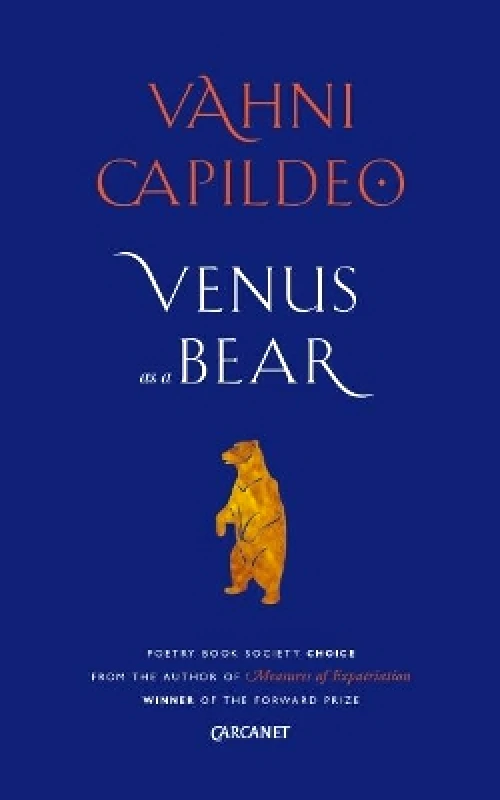 Carcanet Press Ltd Venus as a Bear Vahni Capildeo Carcanet Press Ltd