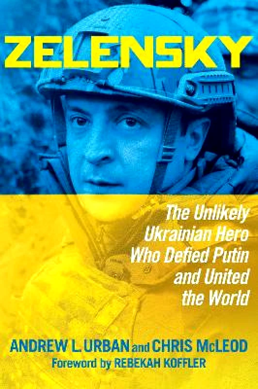 Regnery Publishing Inc Zelensky: The Unlikely Ukrainian Hero Who Defied Putin and United the World Chris McLeod Regnery Publishing Inc 0804