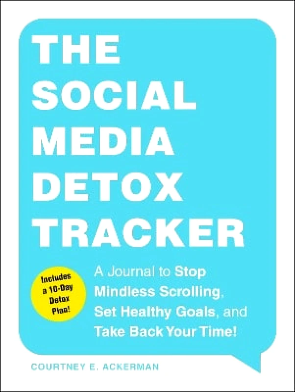 The Social Media Detox Tracker: A Journal to Stop Mindless Scrolling, Set Healthy Goals, and Take Back Your Time! Courtney E. Ackerman Adams Media Corporation 0915 φωτογραφία