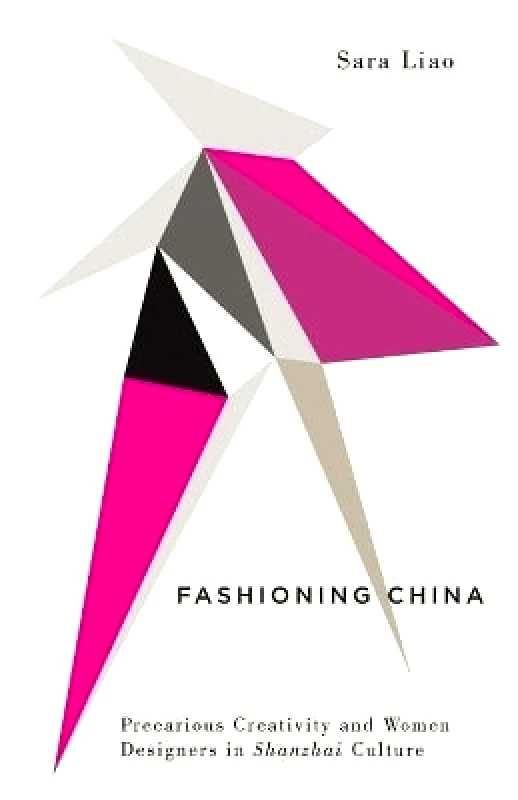 Pluto Press Fashioning China: Precarious Creativity and Women Designers in Shanzhai Culture Sara Liao Pluto Press