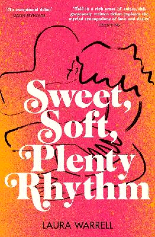 Doubleday Sweet, Soft, Plenty Rhythm LAURA WARRELL Doubleday