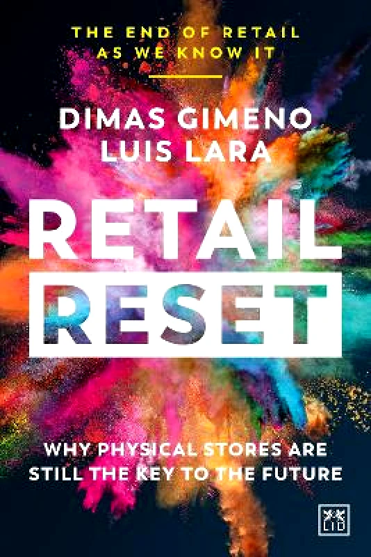 LID Publishing Retail Reset: Why physical stores are still the key to the future Luis Lara LID Publishing