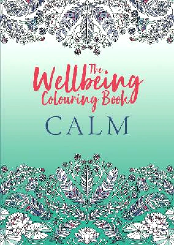 Michael O'Mara Books Ltd The Wellbeing Colouring Book: Calm Michael O'Mara Books Michael O'Mara Books Ltd Paperback / softback