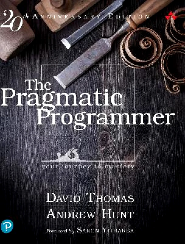 Addison Wesley Pragmatic Programmer, The: Your journey to mastery, 20th Anniversary Edition Andrew Hunt Addison Wesley