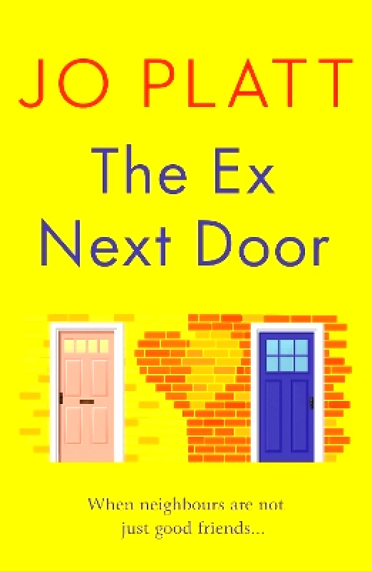 Canelo Romance The Ex Next Door: An utterly charming and funny romance Jo Platt Canelo Romance