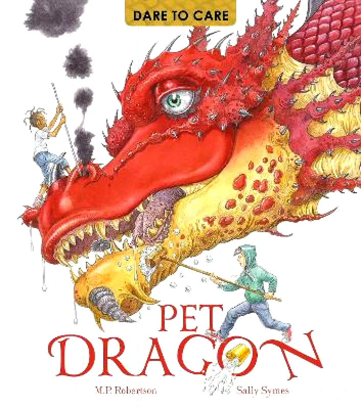 Frances Lincoln Childrens Books Dare to Care: Pet Dragon Sally Symes Frances Lincoln Childrens Books Paperback / softback 2016