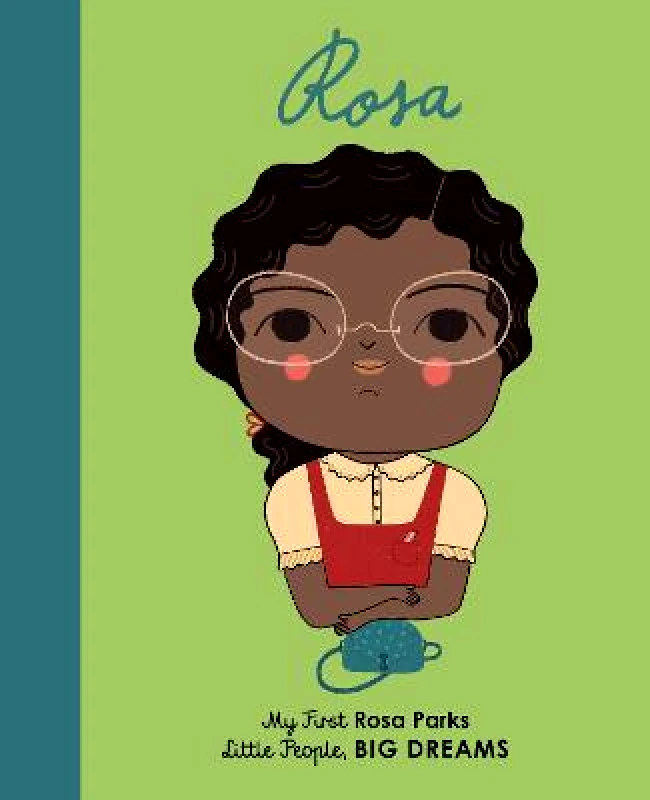 Frances Lincoln Childrens Books Rosa Parks: My First Rosa Parks: Volume 7 Lisbeth Kaiser Frances Lincoln Childrens Books Board book 2019