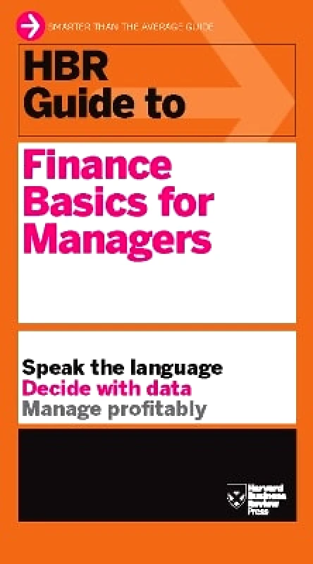 Harvard Business Review Press HBR Guide to Finance Basics for Managers (HBR Guide Series) Harvard Business Review Harvard Business Review Press