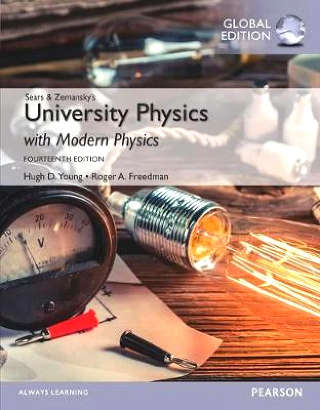 Pearson Education Limited University Physics with Modern Physics, Volume 2 (Chs. 21-37), Global Edition Roger Freedman Pearson Education Limited