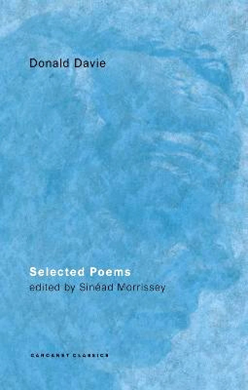 Carcanet Classics Selected Poems Donald Davie Carcanet Classics Paperback / softback