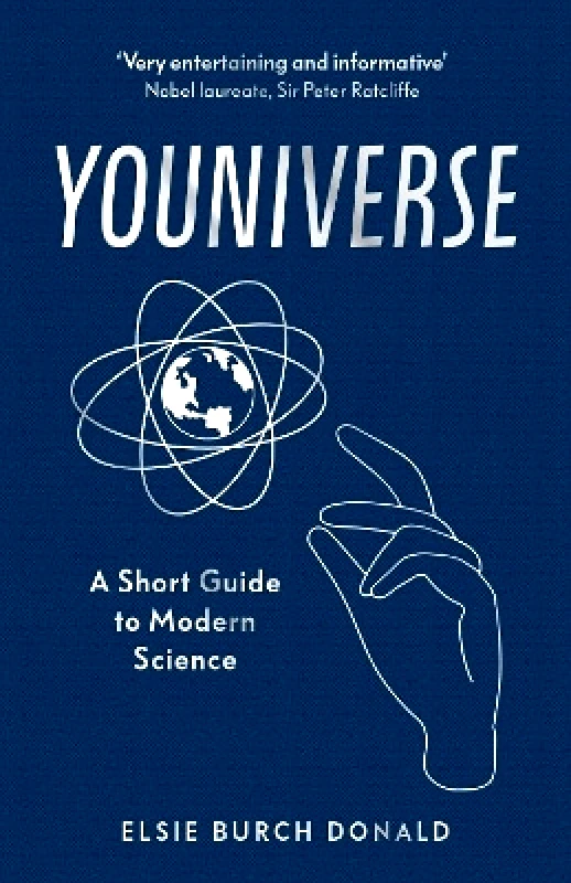 Duckworth Youniverse: A Short Guide to Modern Science Elsie Burch Donald Duckworth