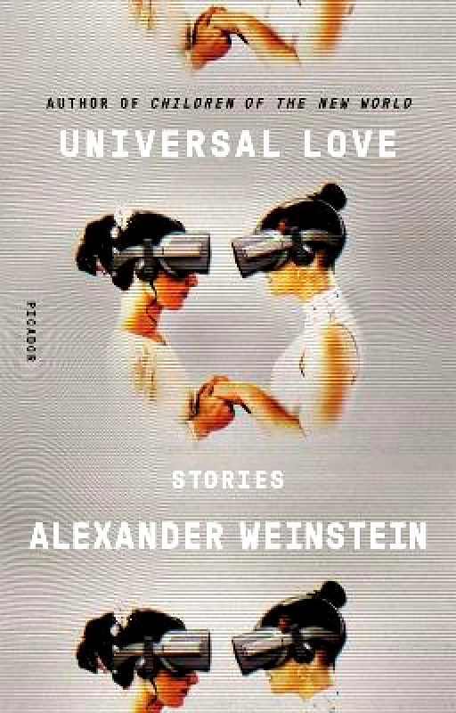 St Martin's Press Universal Love: Stories Alexander Weinstein St Martin's Press