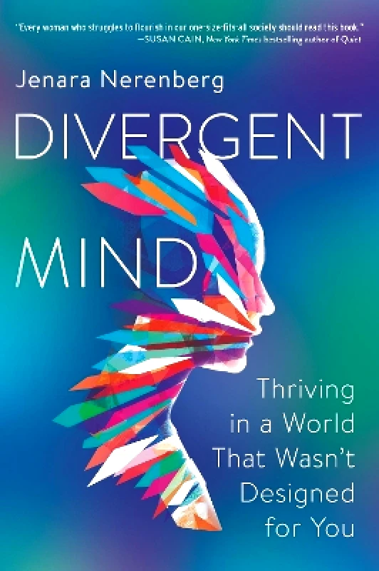 HarperOne Divergent Mind: Thriving in a World That Wasn't Designed for You Jenara Nerenberg HarperOne