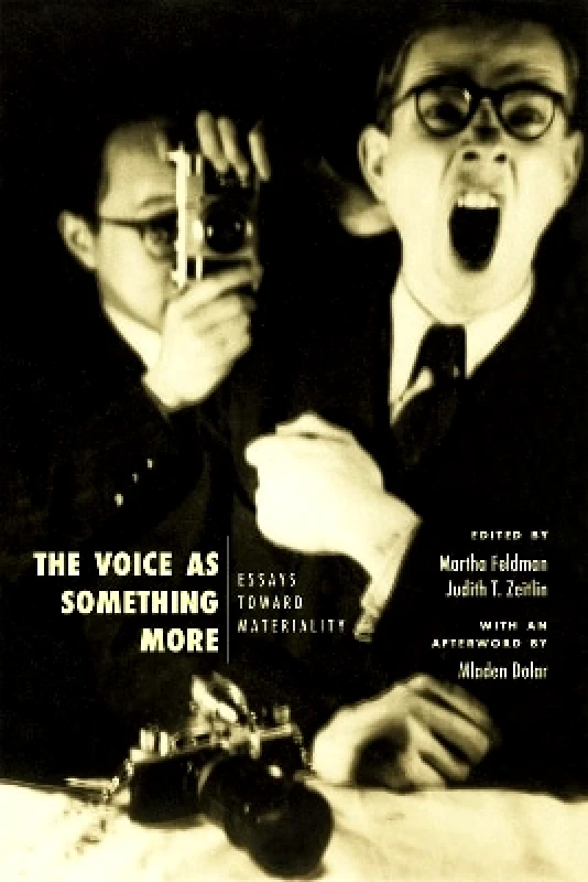 University of Chicago Press The Voice as Something More: Essays Toward Materiality University of Chicago Press 0930