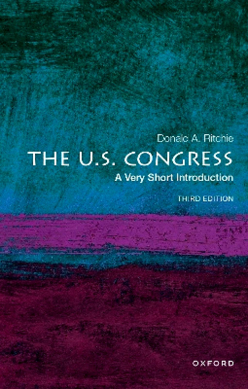 Oxford University Press Inc The U.S. Congress: A Very Short Introduction Donald A. Ritchie Oxford University Press Inc