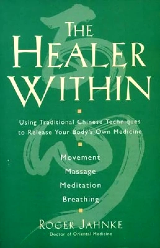 HarperOne The Healer Within Roger Jahnke HarperOne