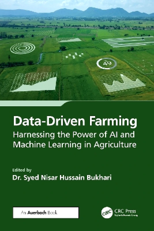 Auerbach Data-Driven Farming: Harnessing the Power of AI and Machine Learning in Agriculture Auerbach